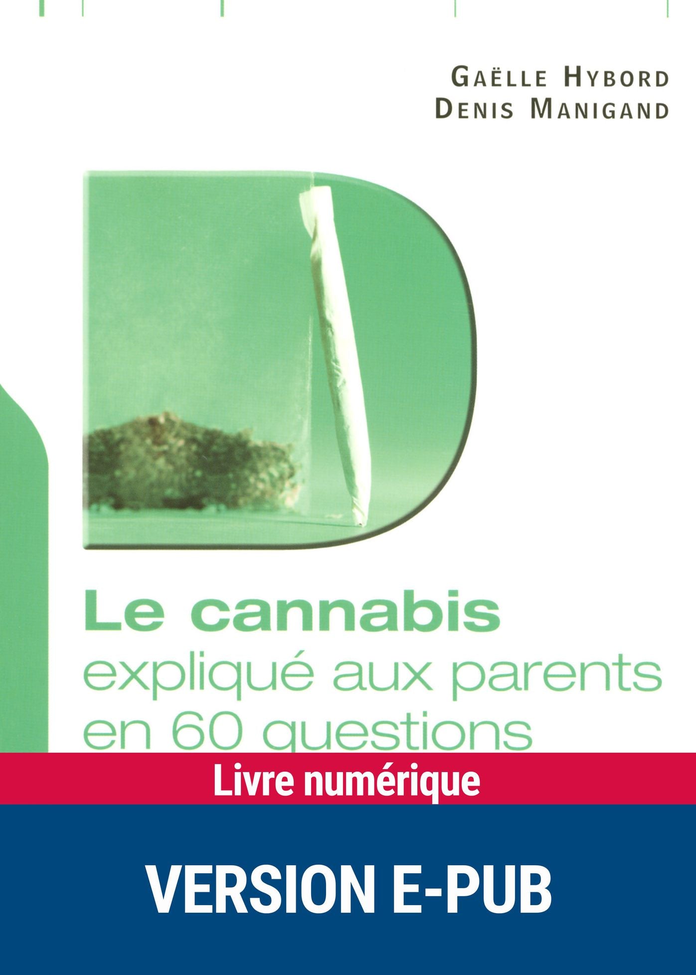 Le cannabis expliqué aux parents en 60 questions