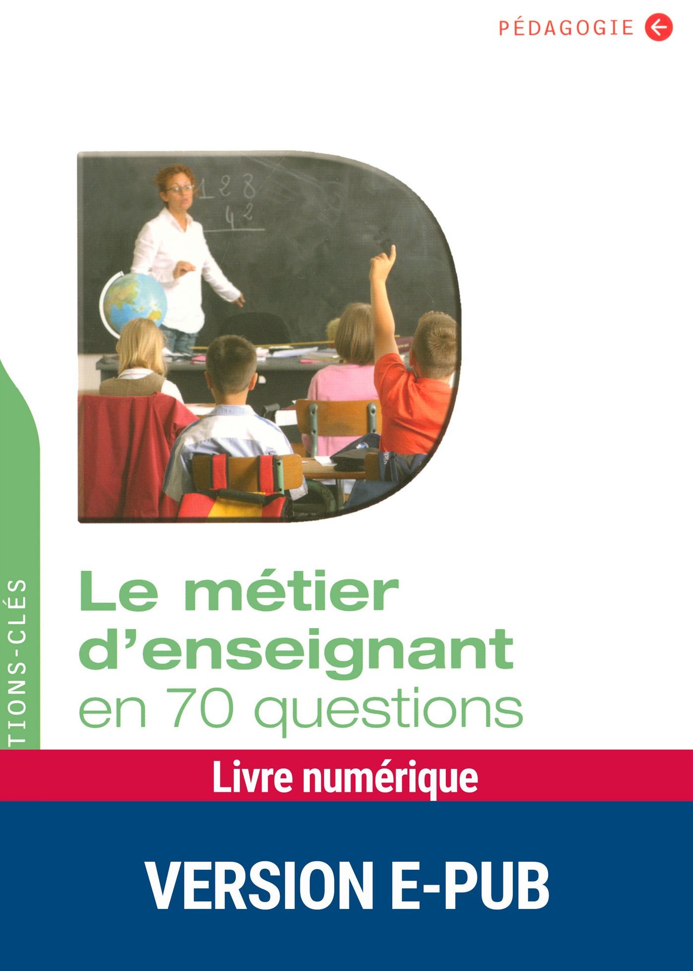 Le métier d'enseignant en 70 questions