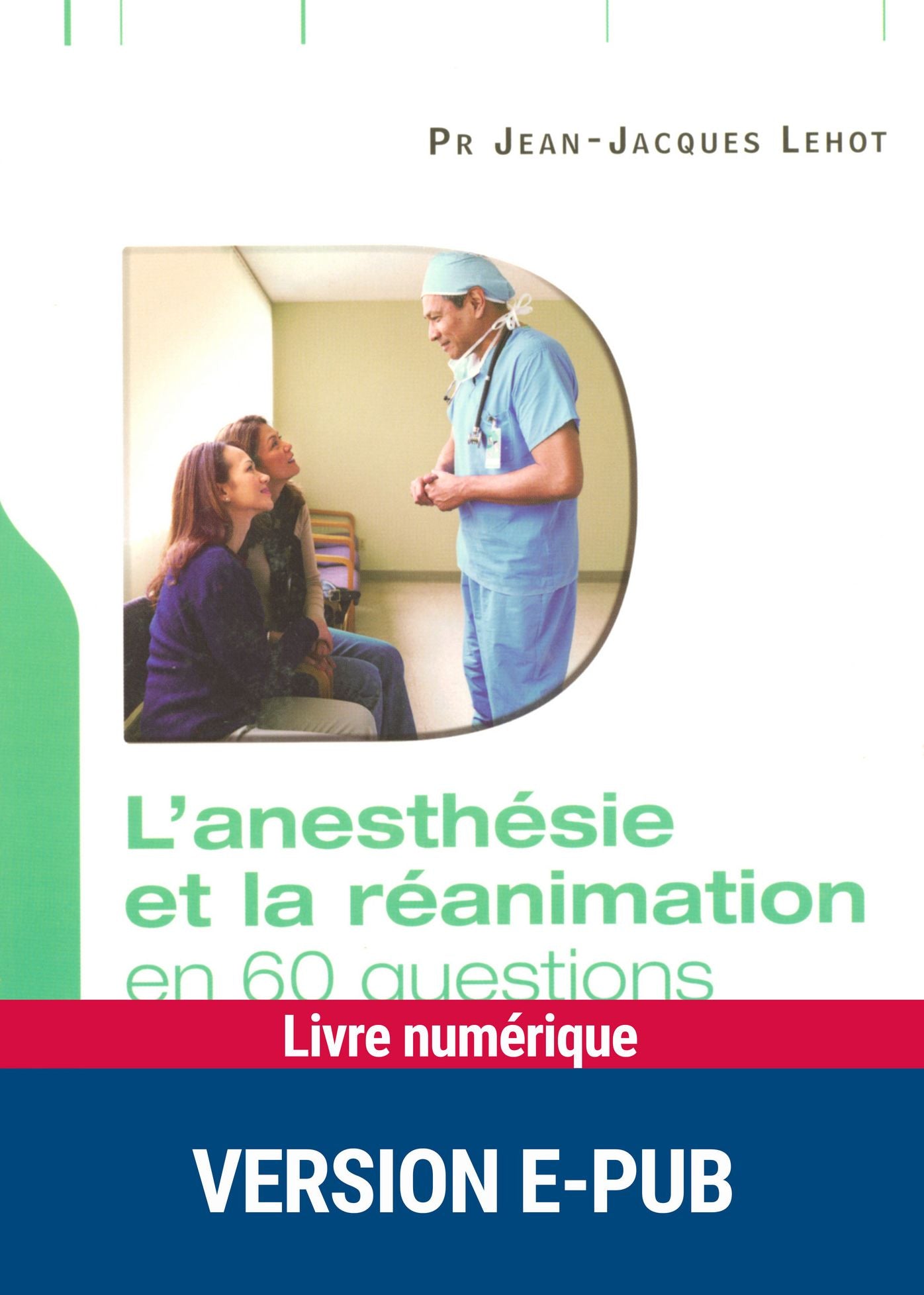 L'anesthésie et la réanimation en 60 questions