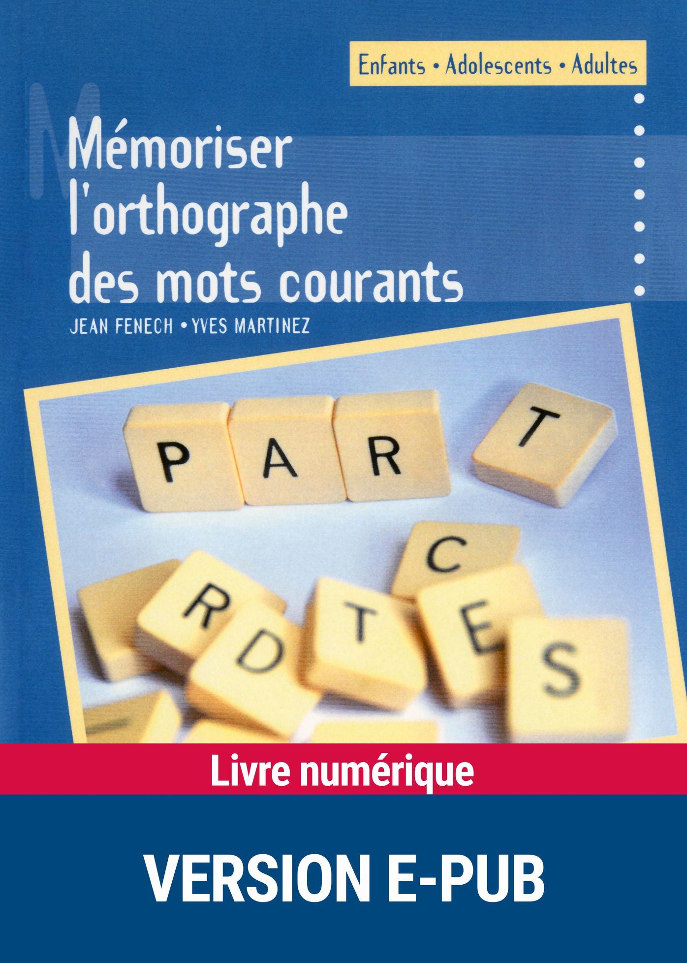 Mémoriser l'orthographe des mots courants