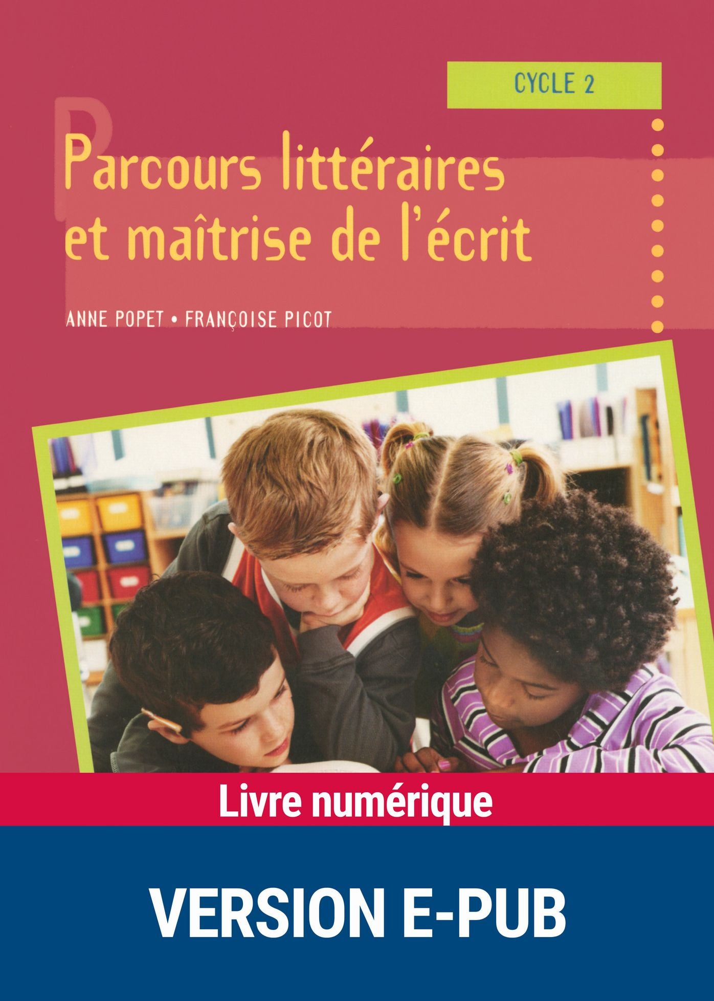 Parcours littéraires et maîtrise de l'écrit