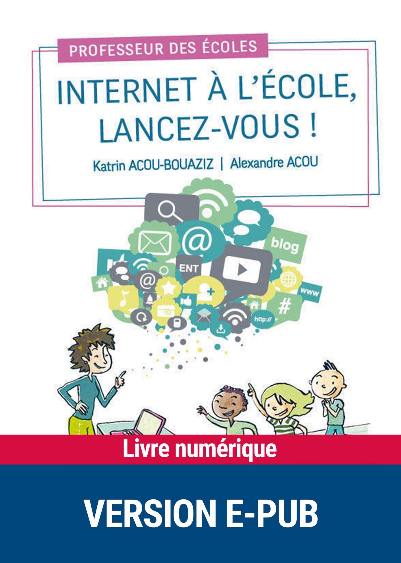 Internet à l'école, lancez-vous !