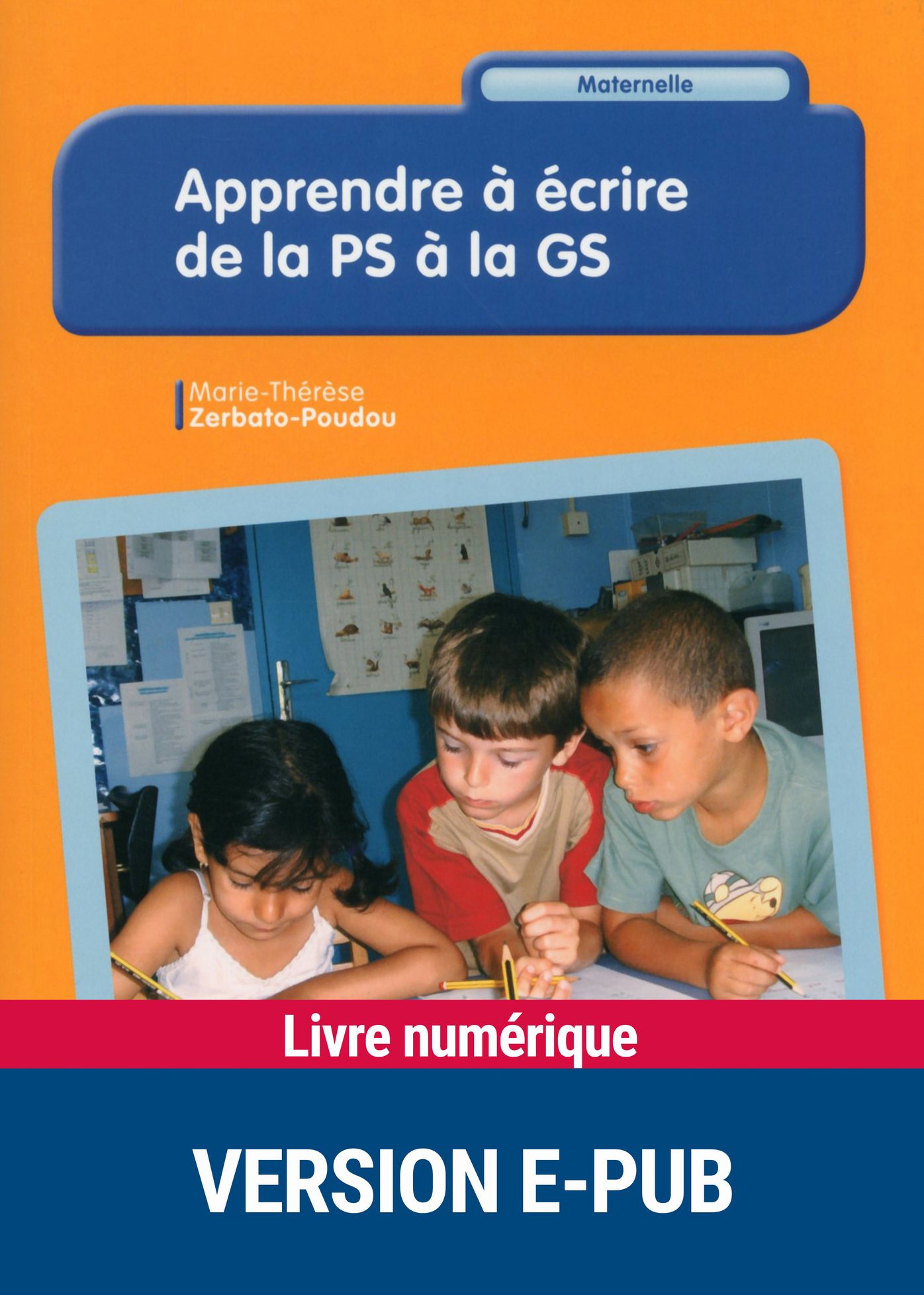 Apprendre à écrire de la PS à la GS