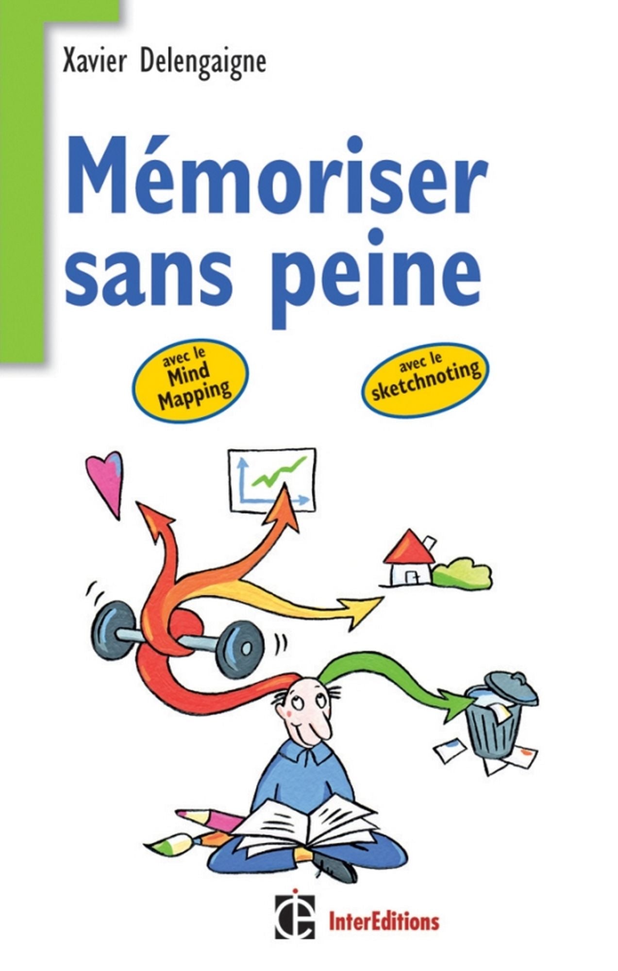 Mémoriser sans peine ...avec le Mind Mapping: et toutes les astuces pour muscler et donner de bons appuis à votre mémoire