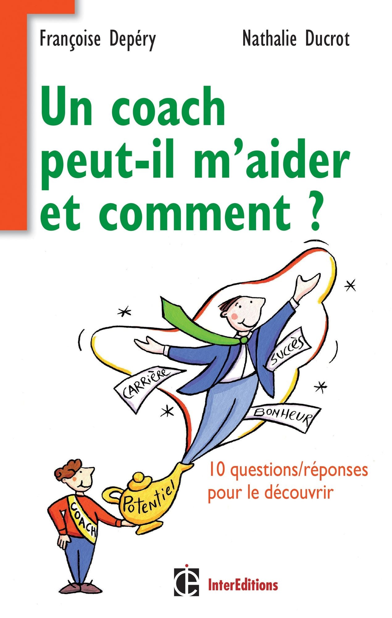 Un coach peut-il m'aider et comment ?: 10 questions/réponses pour le découvrir