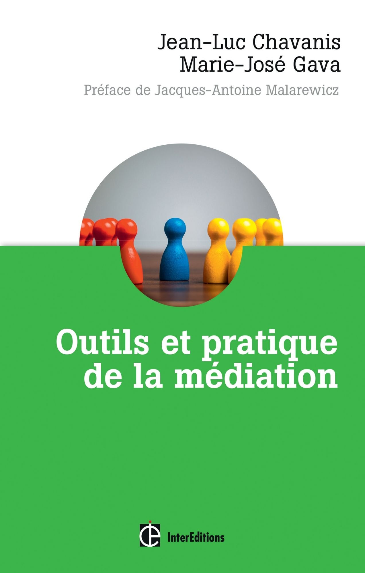 Outils et pratique de la médiation: Dénouer et prévenir les conflits dans et hors les murs