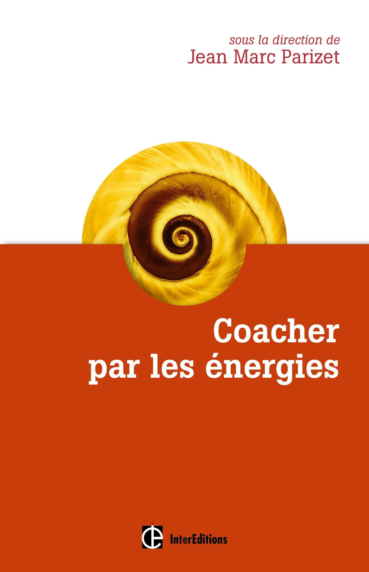 Coacher par les énergies: La voie directe de l'accompagnement relationnel