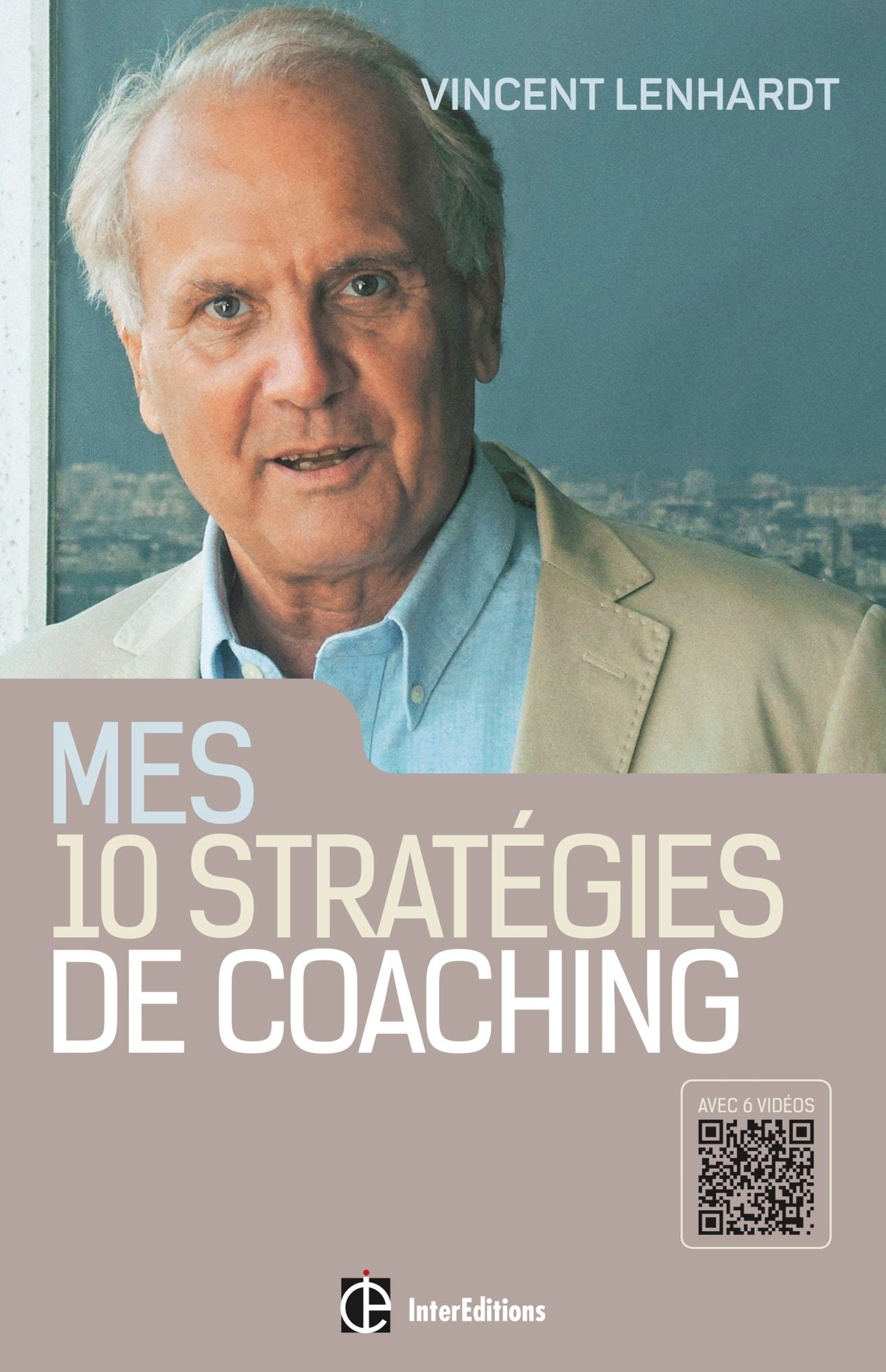 Mes 10 stratégies de coaching: Pour une co-construction de la liberté et de la responsabilité