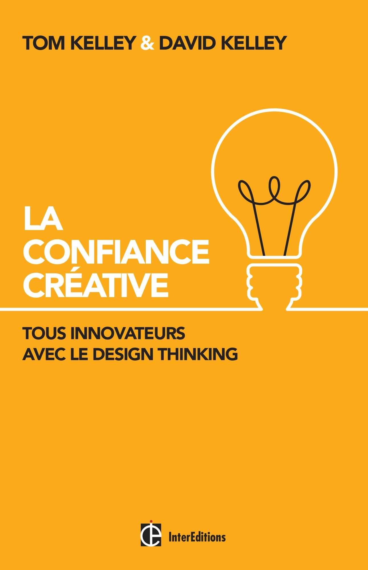 La Confiance Créative: Tous innovateurs avec le Design Thinking