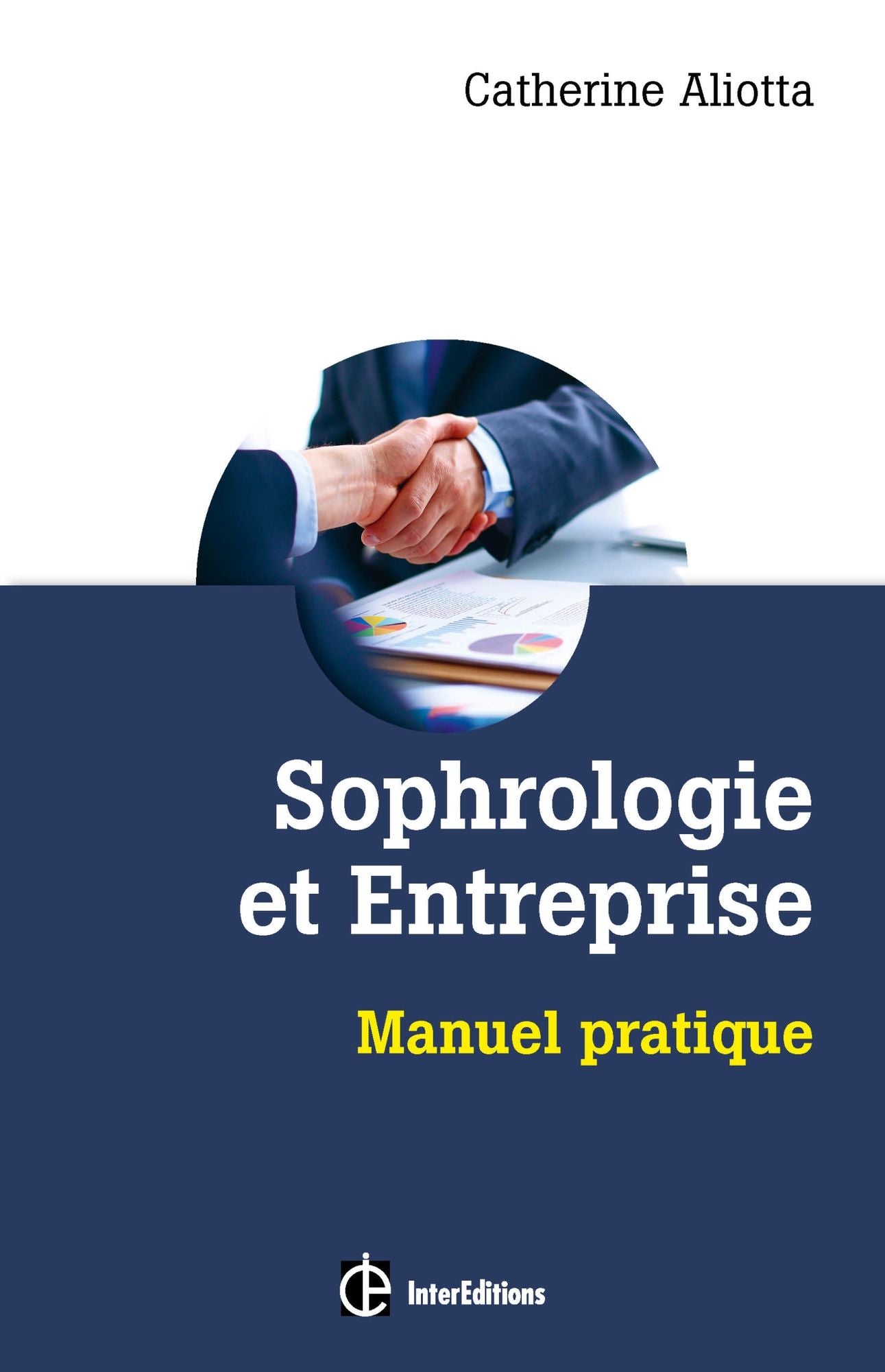 Sophrologie et entreprise: Manuel pratique