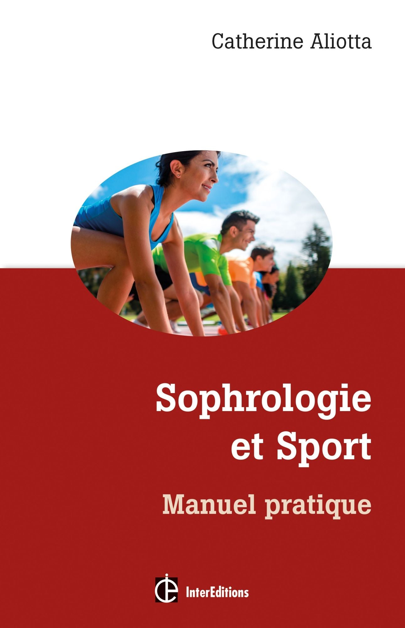Sophrologie et sport: Manuel pratique
