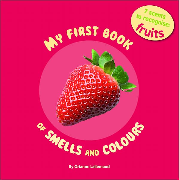 My First Book of Smells and Colours: Fruit