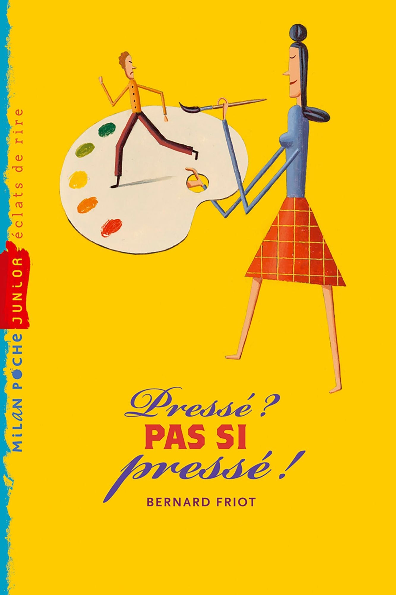 Pressé ? Pas si pressé !