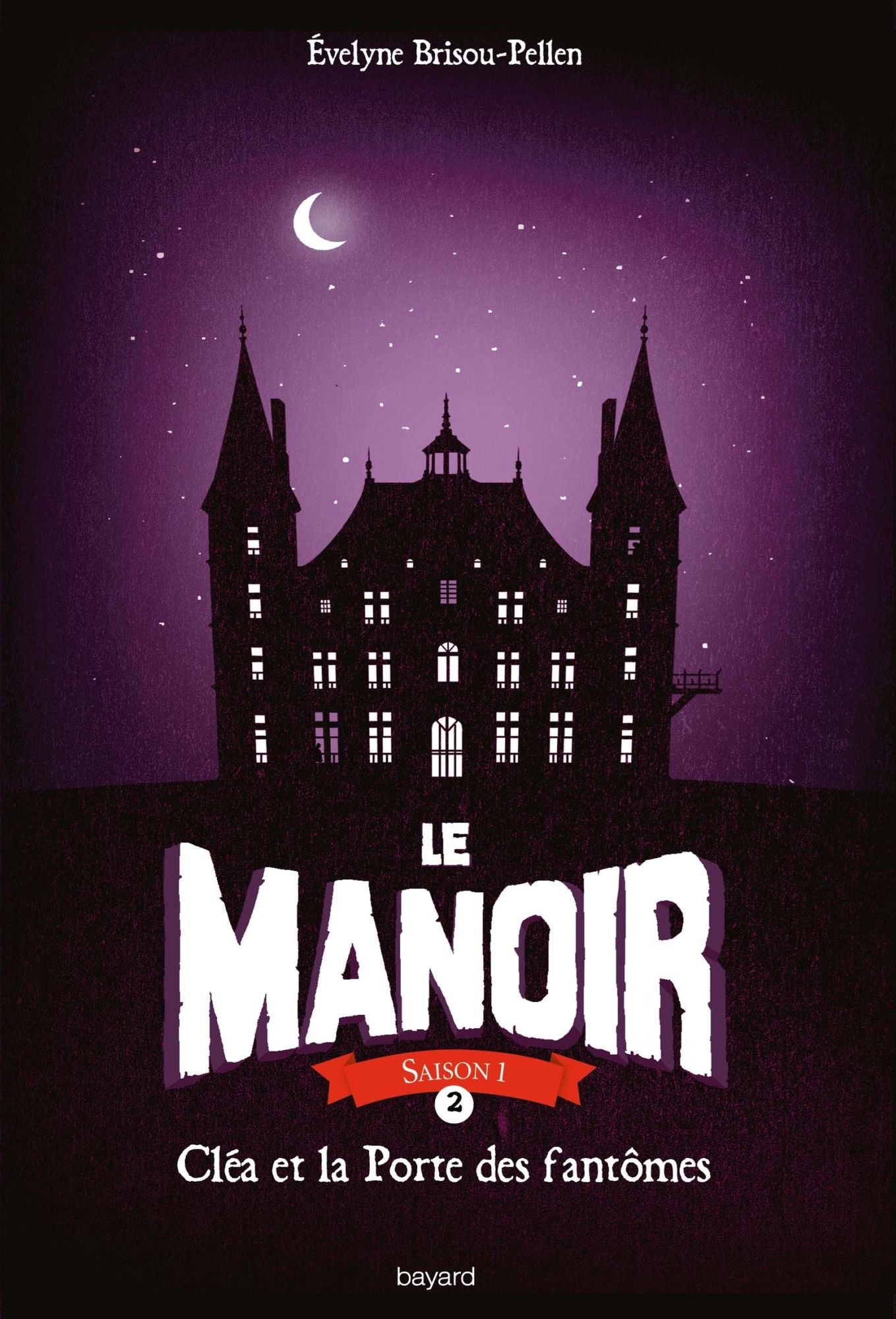 Le Manoir, Tome 2: ClÃ©a et la porte des fantÃ´mes