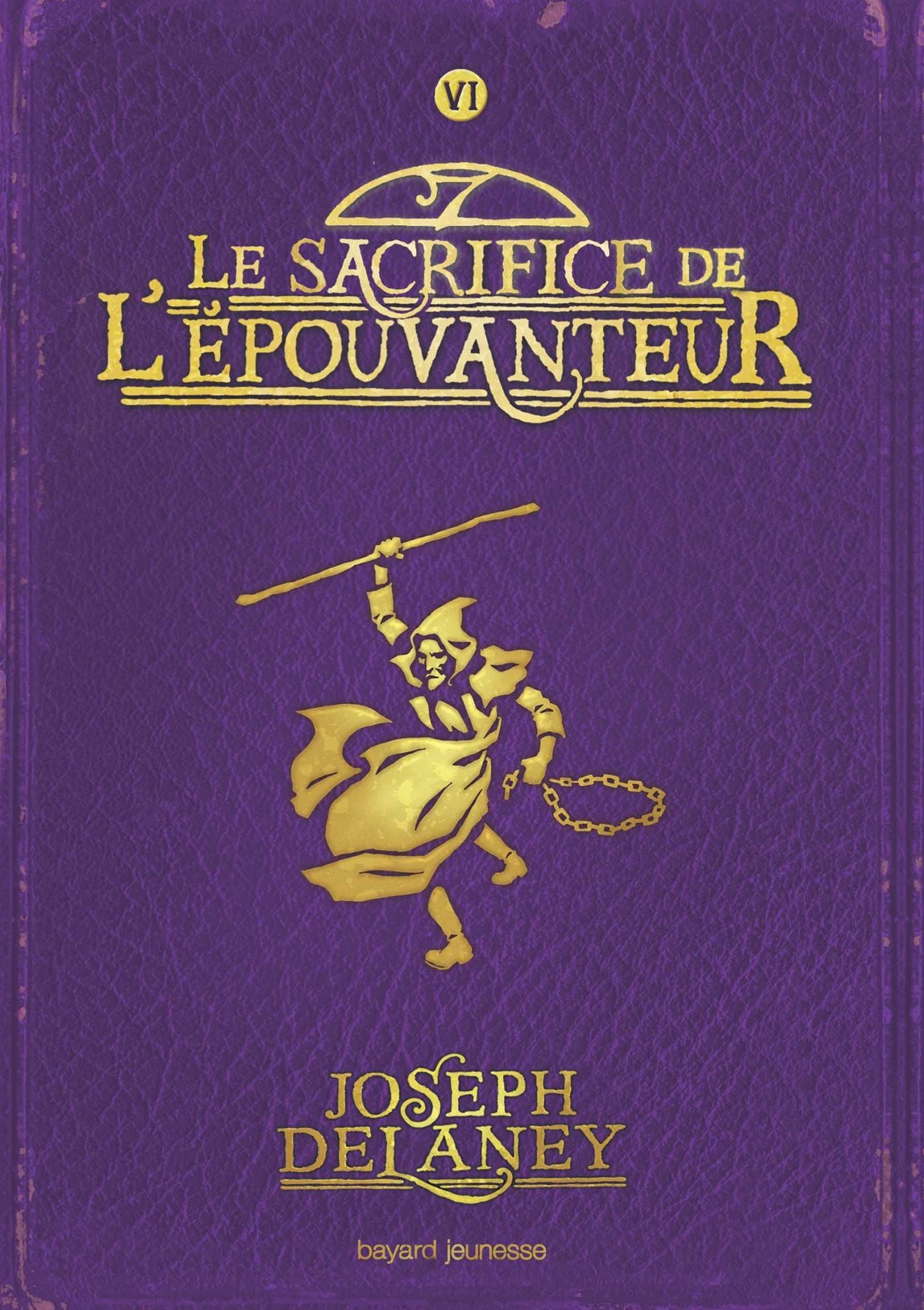 L'épouvanteur, Tome 6: Le sacrifice de l'Epouvanteur
