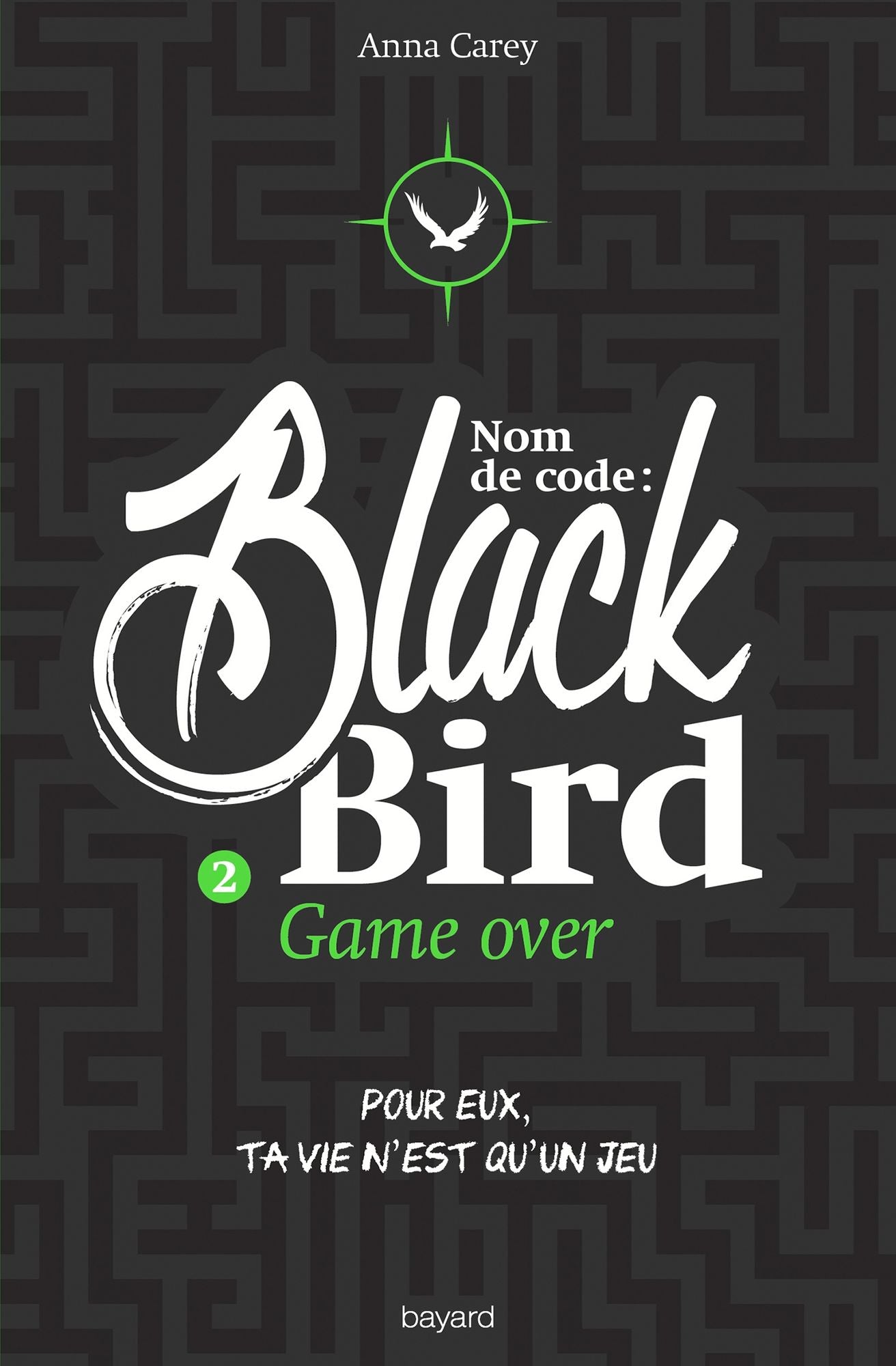 Nom de code : Blackbird, Tome 2: Game Over