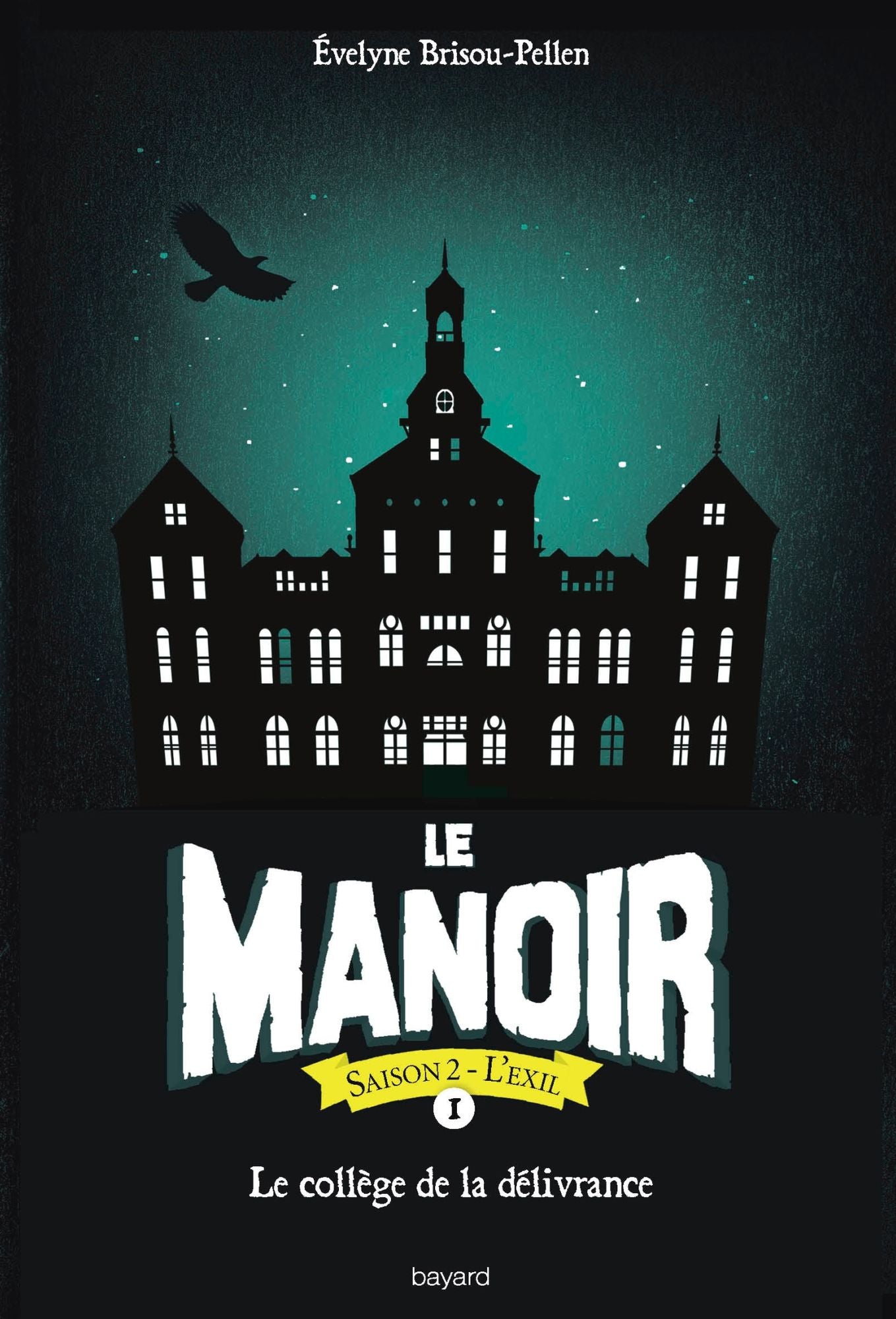 Le manoir saison 2, Tome 01: Le collÃ¨ge de la dÃ©livrance