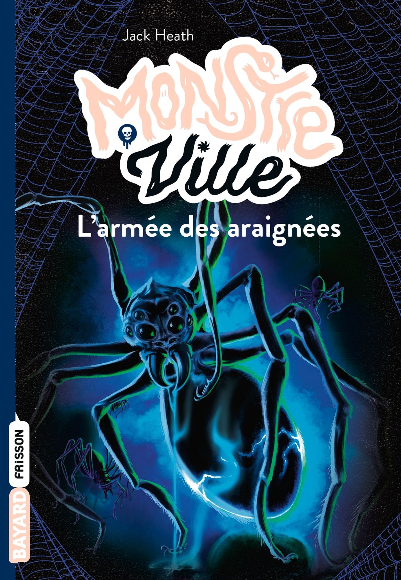 Monstreville, T2: L'armée des araignées
