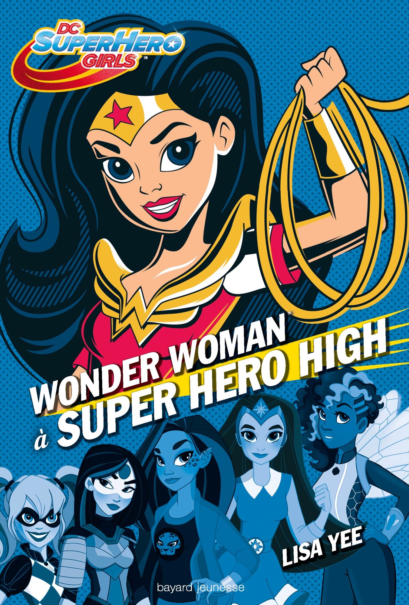 DC Super Hero Girls, Tome 01: Wonder Woman à Super Hero High