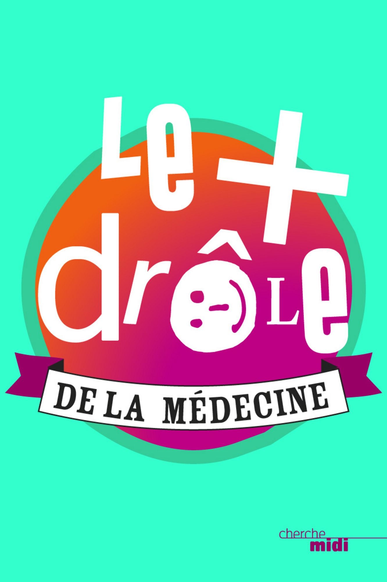 Le plus drôle de la médecine