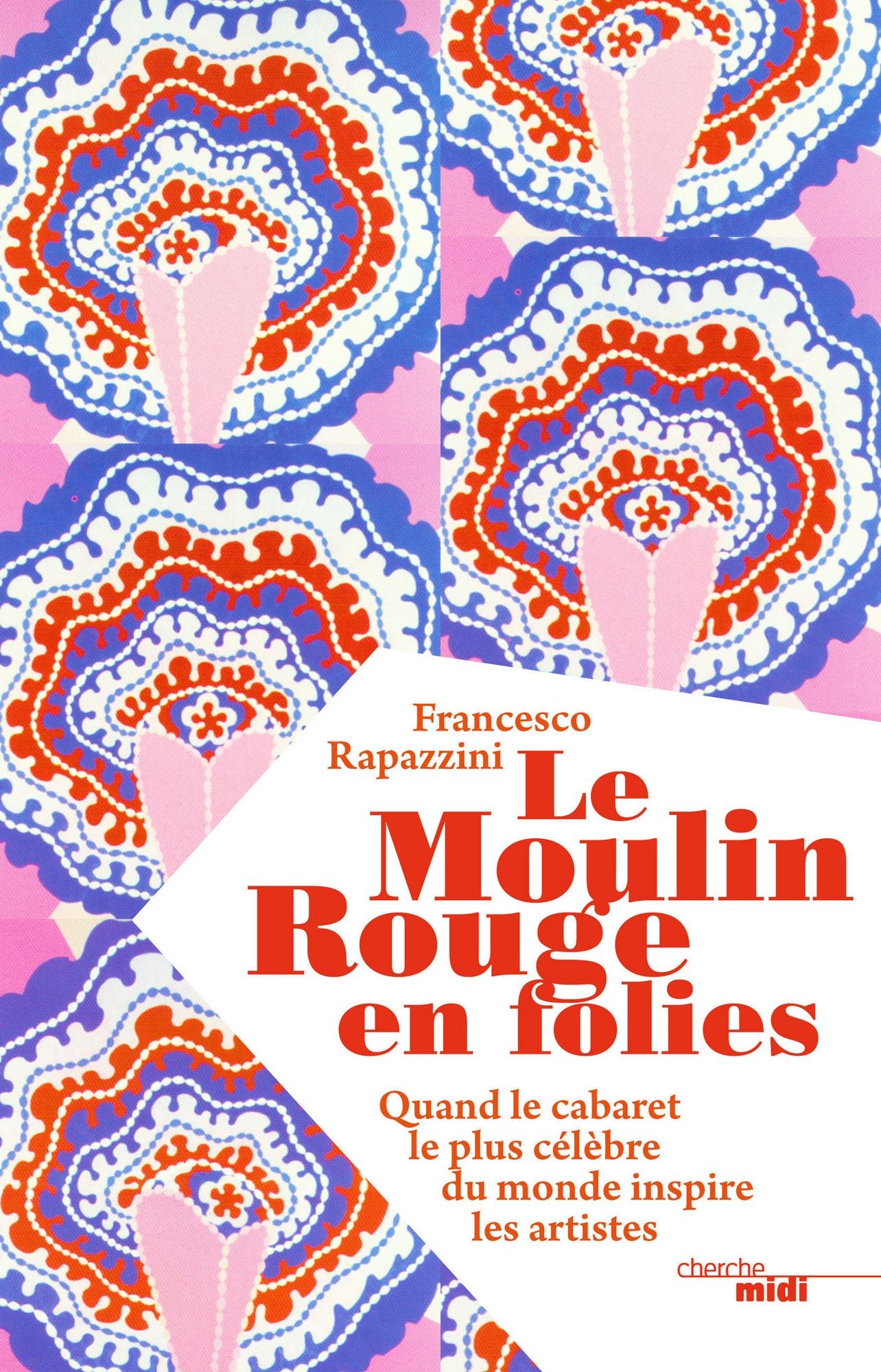 Le Moulin Rouge en folies