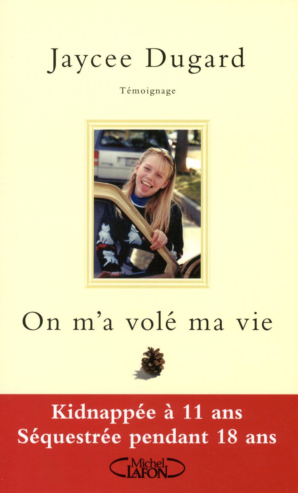 On m'a volé ma vie. Kidnappée à 11 ans - Séquestrée pendant 18 ans