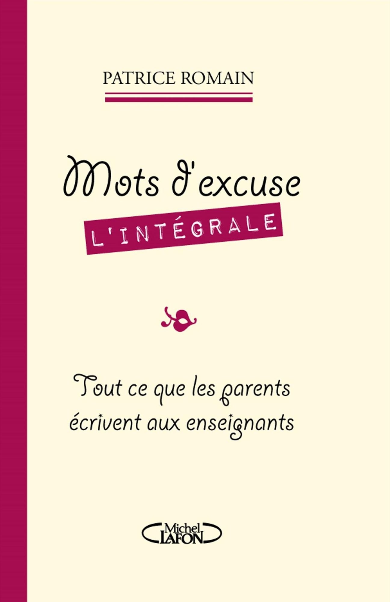 Mots d'excuse L'intégrale