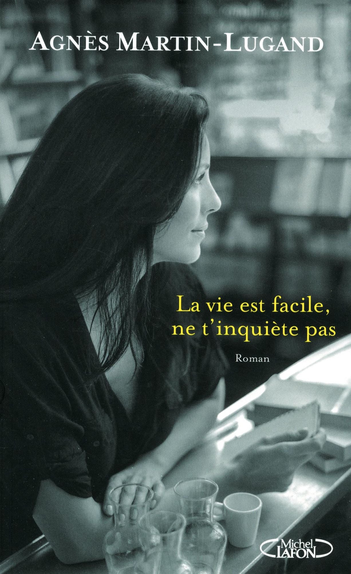La vie est facile, ne t'inquiète pas