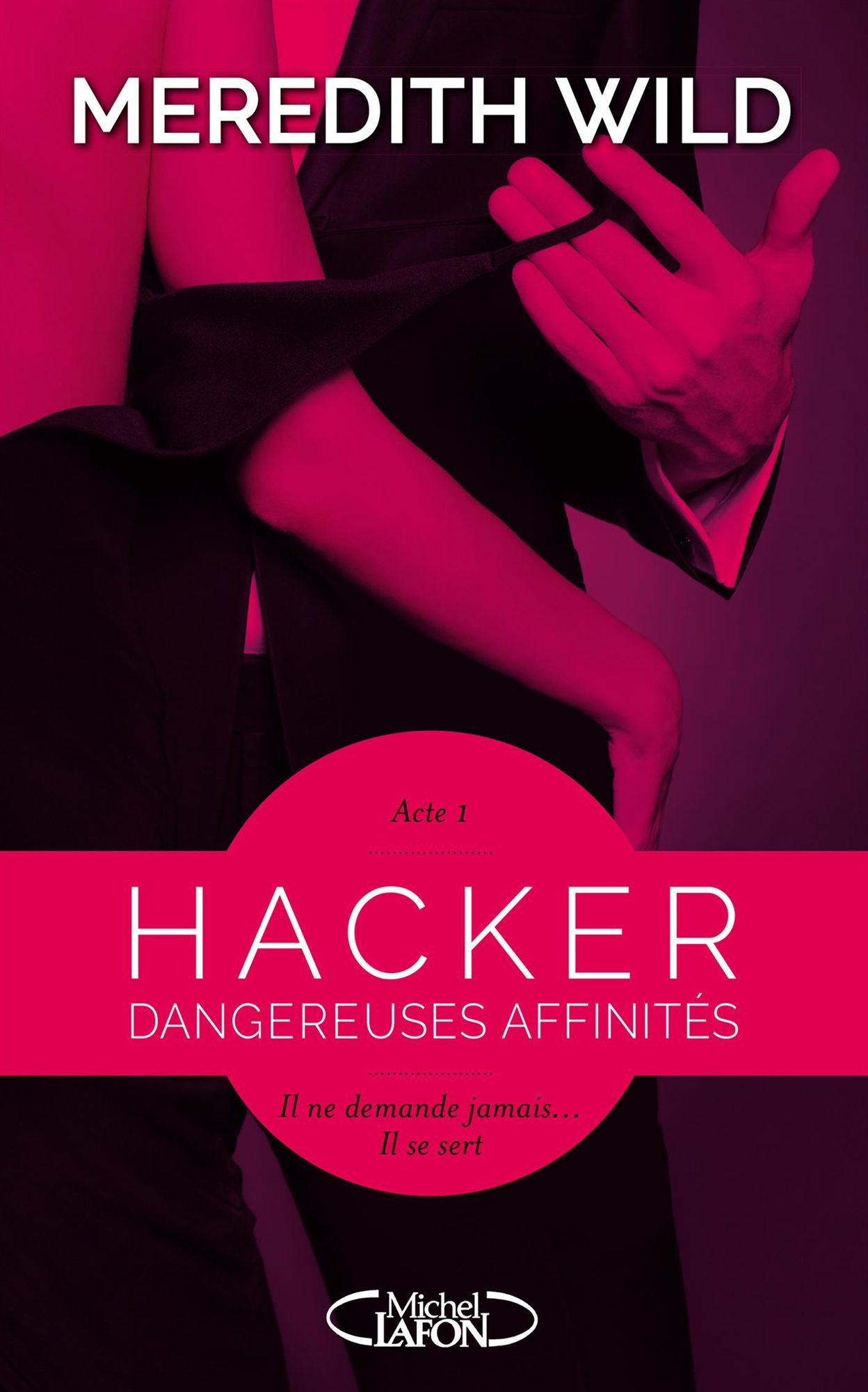 Hacker Acte 1 Dangereuses affinités