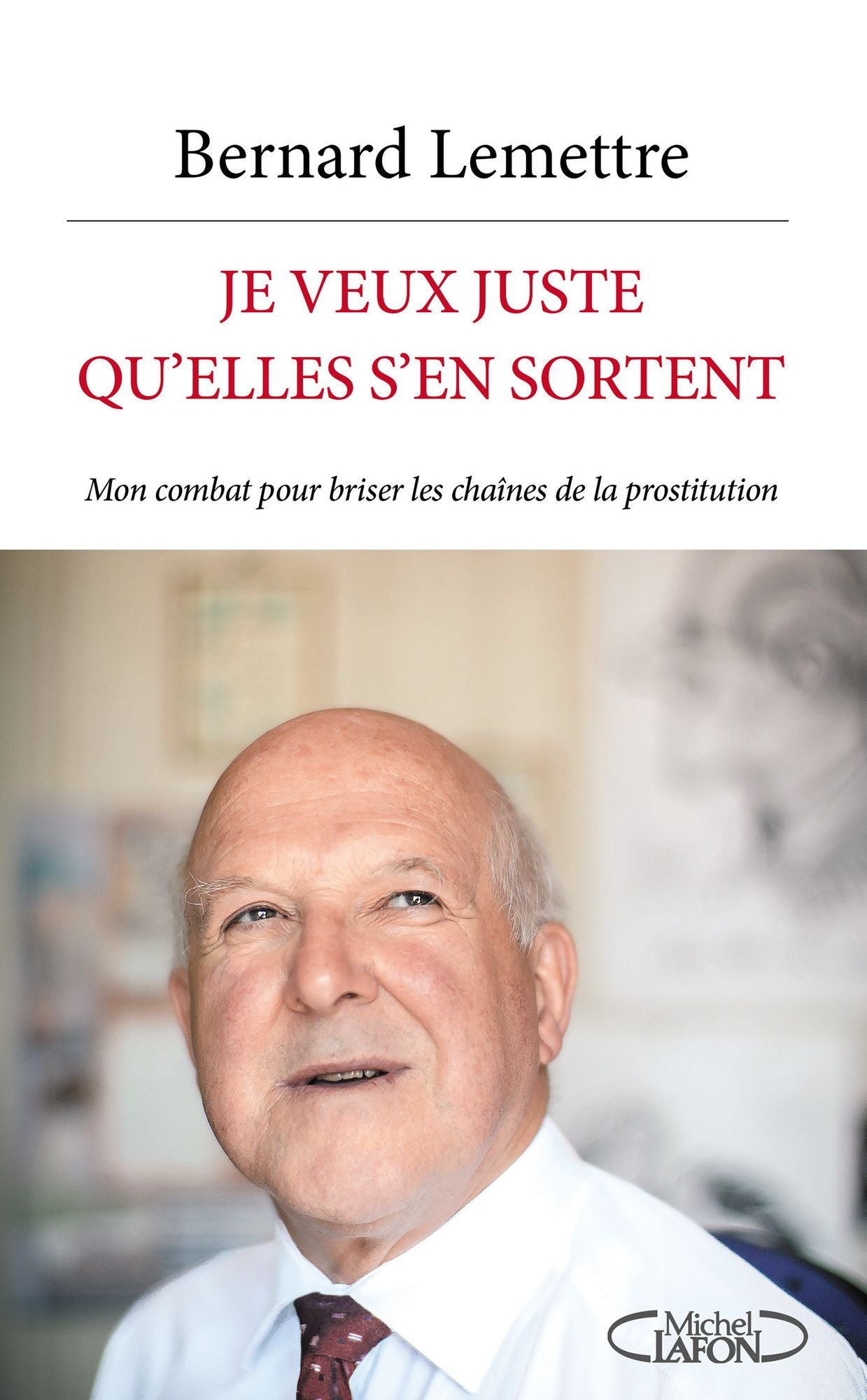 Je veux juste qu'elles s'en sortent