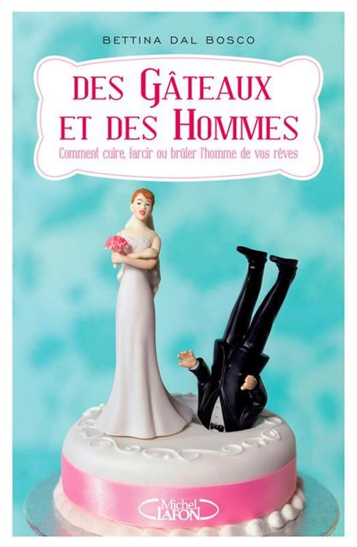 Des gâteaux et des hommes