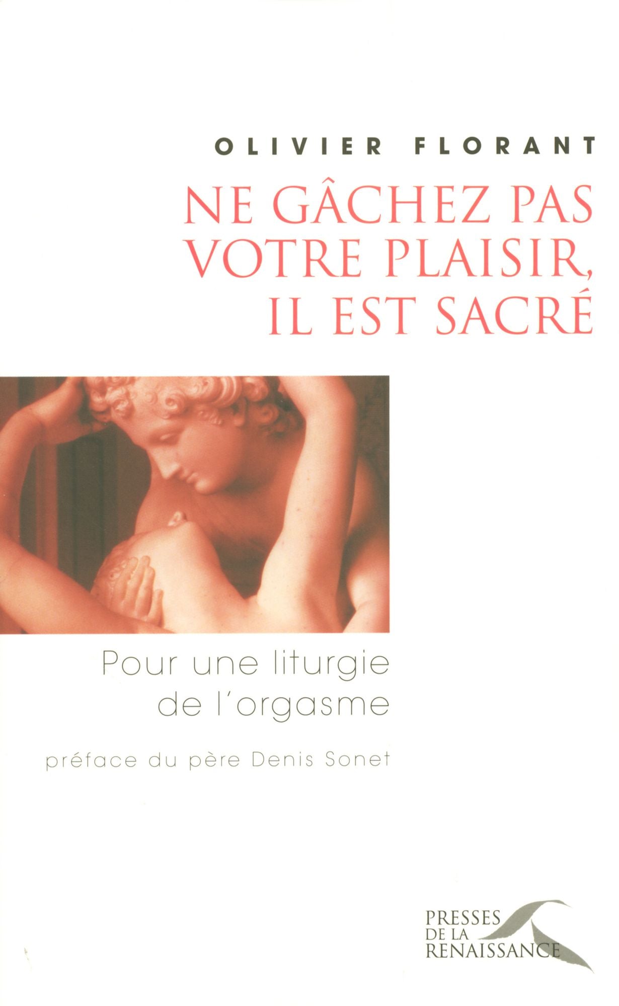Ne gâchez pas votre plaisir, il est sacré