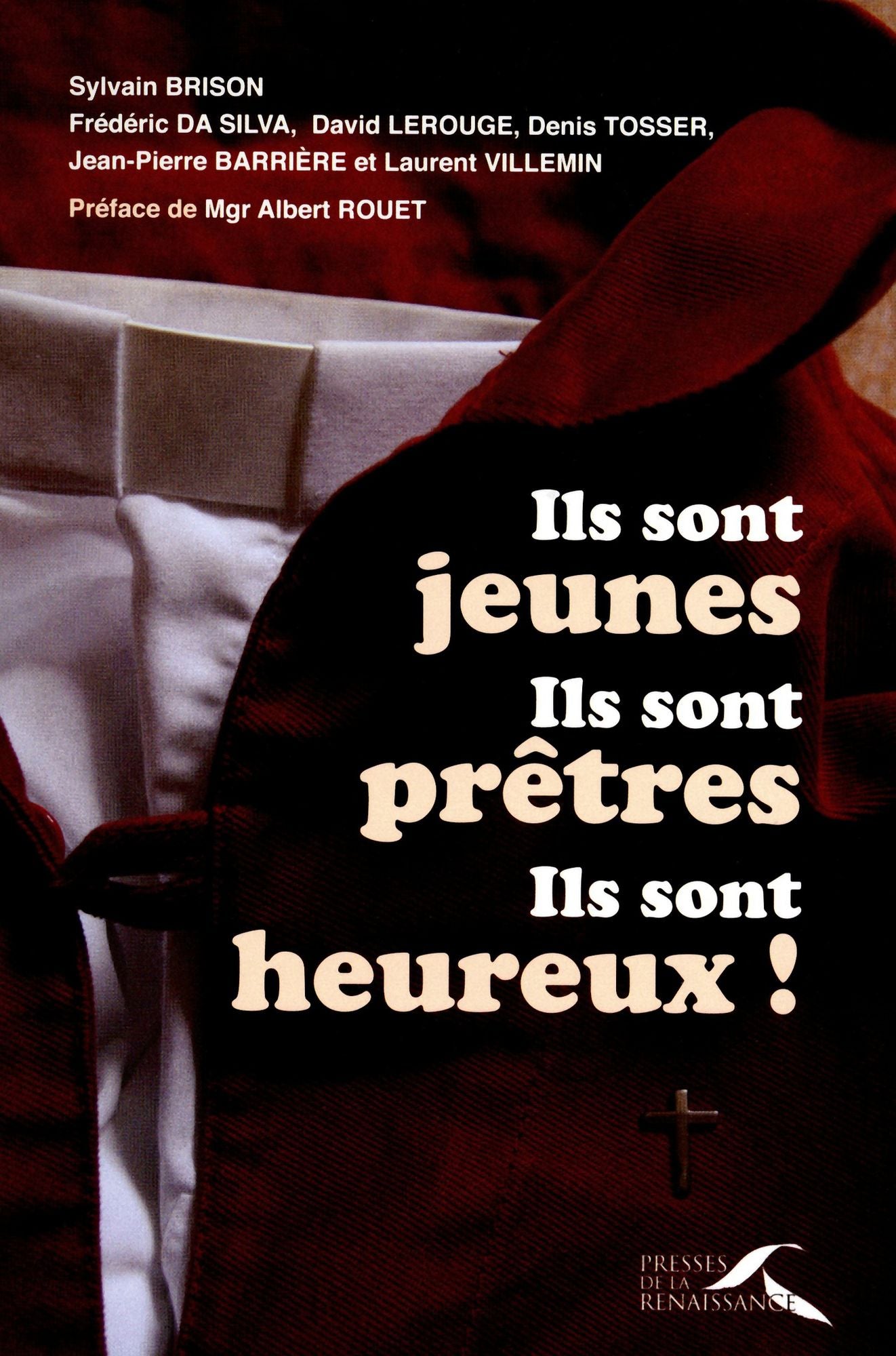 Ils sont jeunes, ils sont prêtres, ils sont heureux