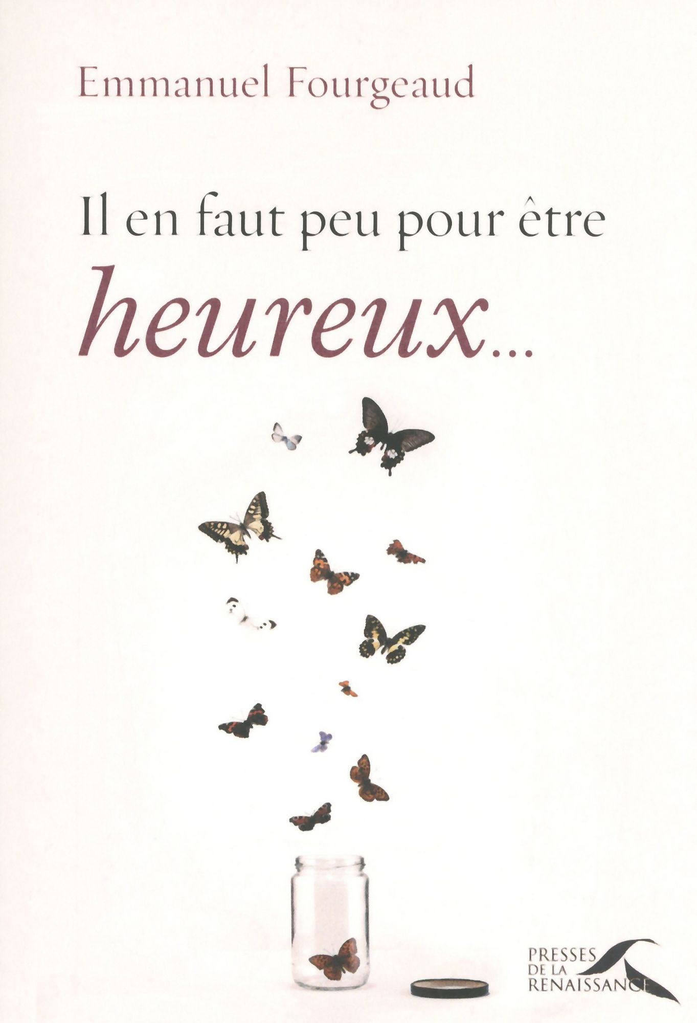Il en faut peu pour être heureux...