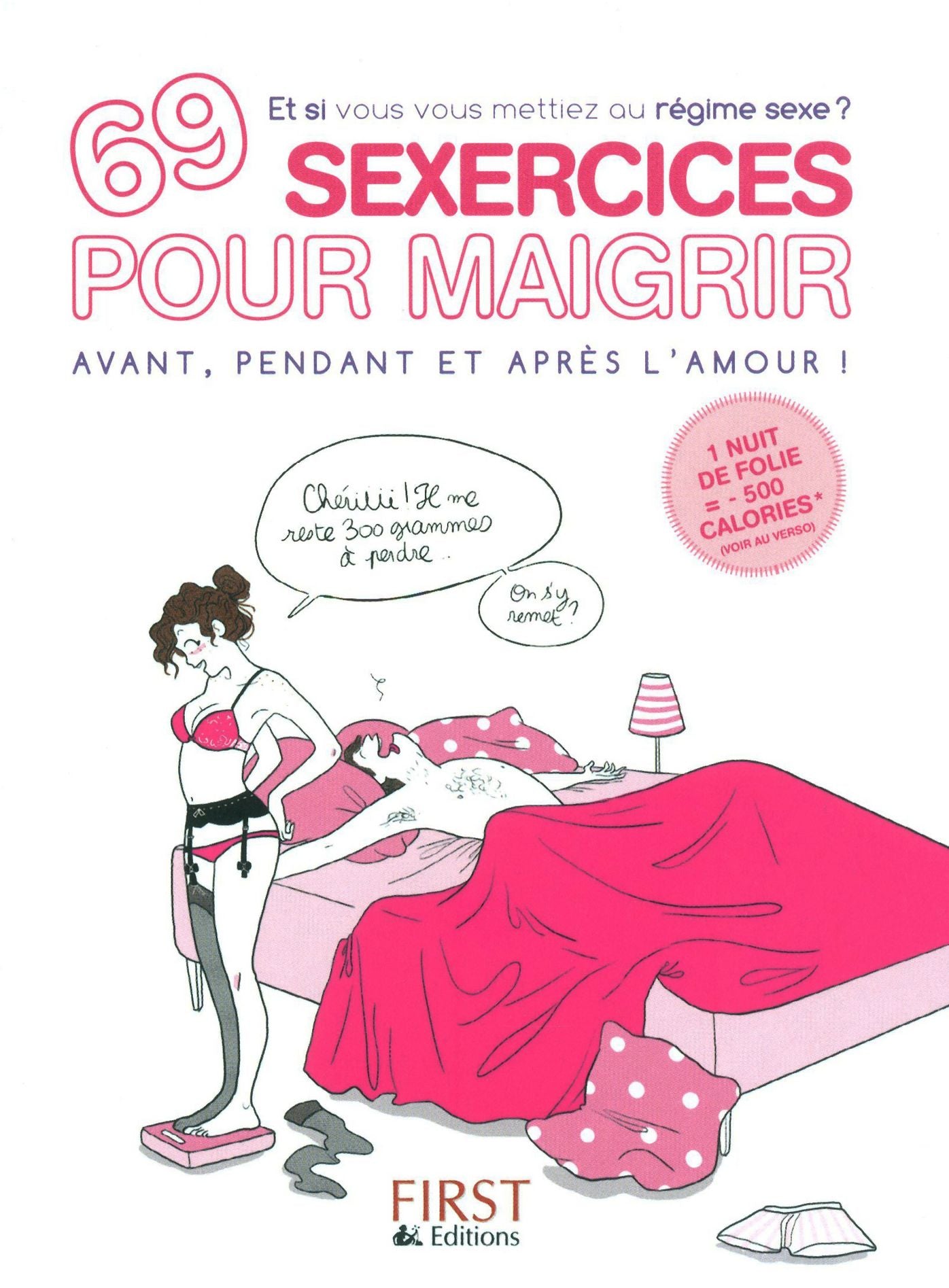 69 sexercices pour maigrir avant, pendant et après l'amour