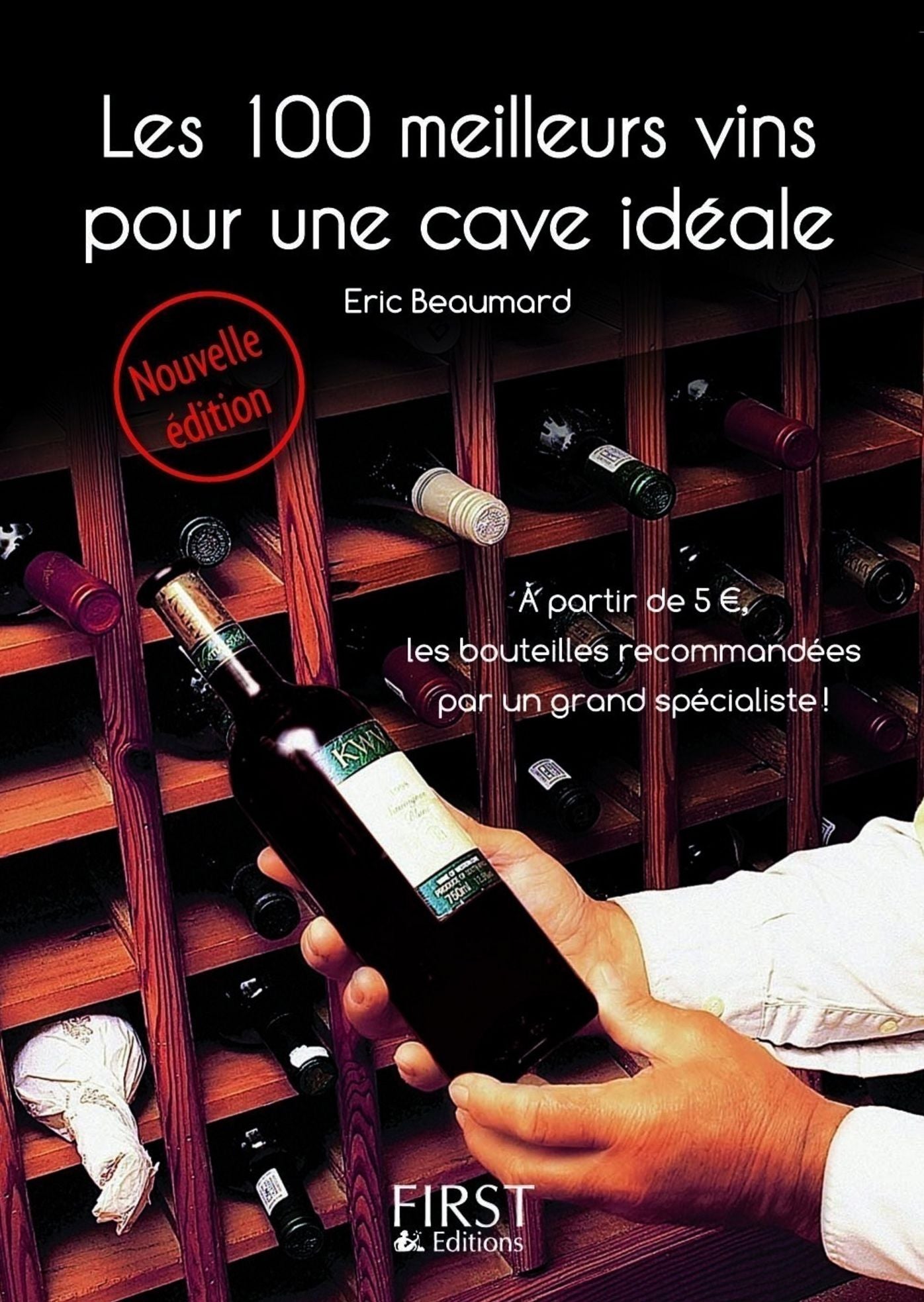 Le Petit Livre de - 100 meilleurs vins pour une cave idéale