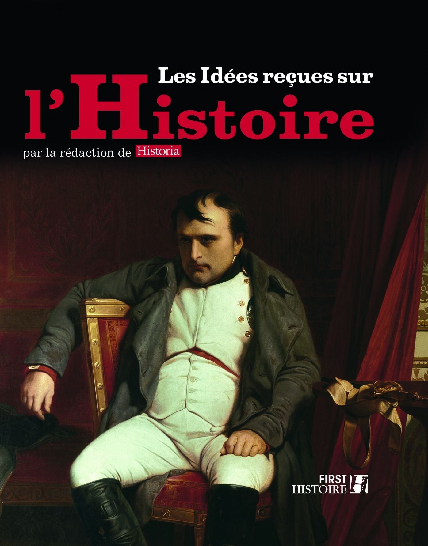 Les Idées reçues sur l'Histoire de France
