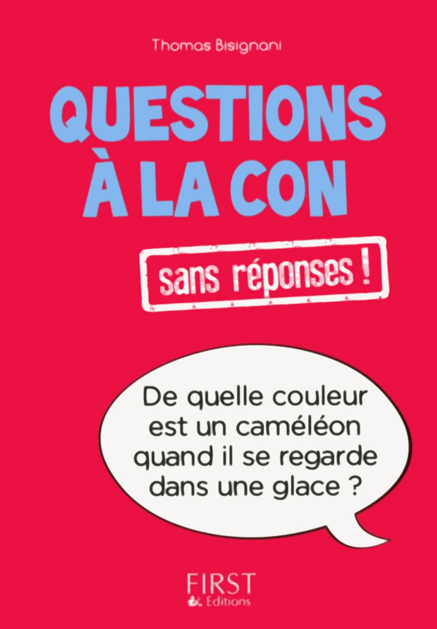 Petit livre de - Questions à la con sans réponses !
