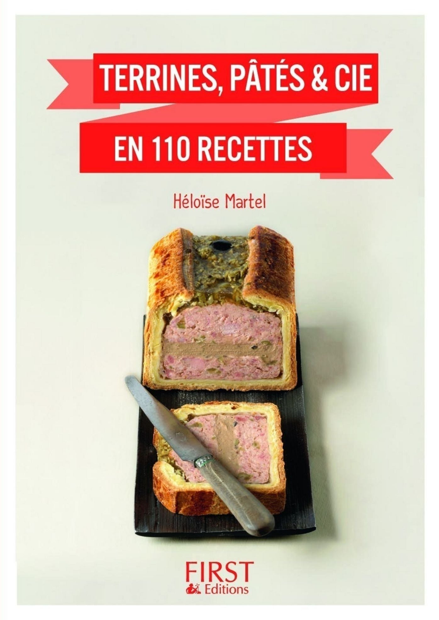 Petit Livre de - Terrines, pâtés & cie en 110 recettes