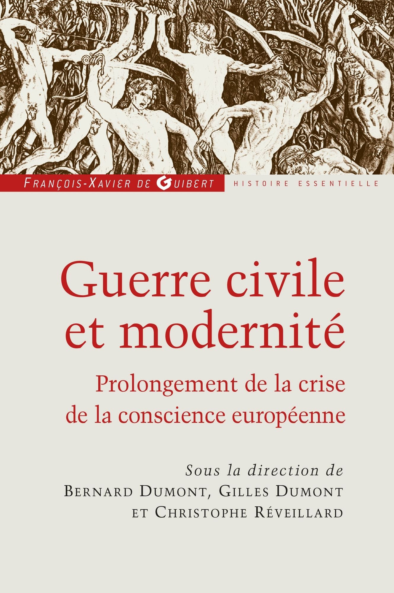 Guerre civile et modernité: Prolongement de la crise de la conscience européenne