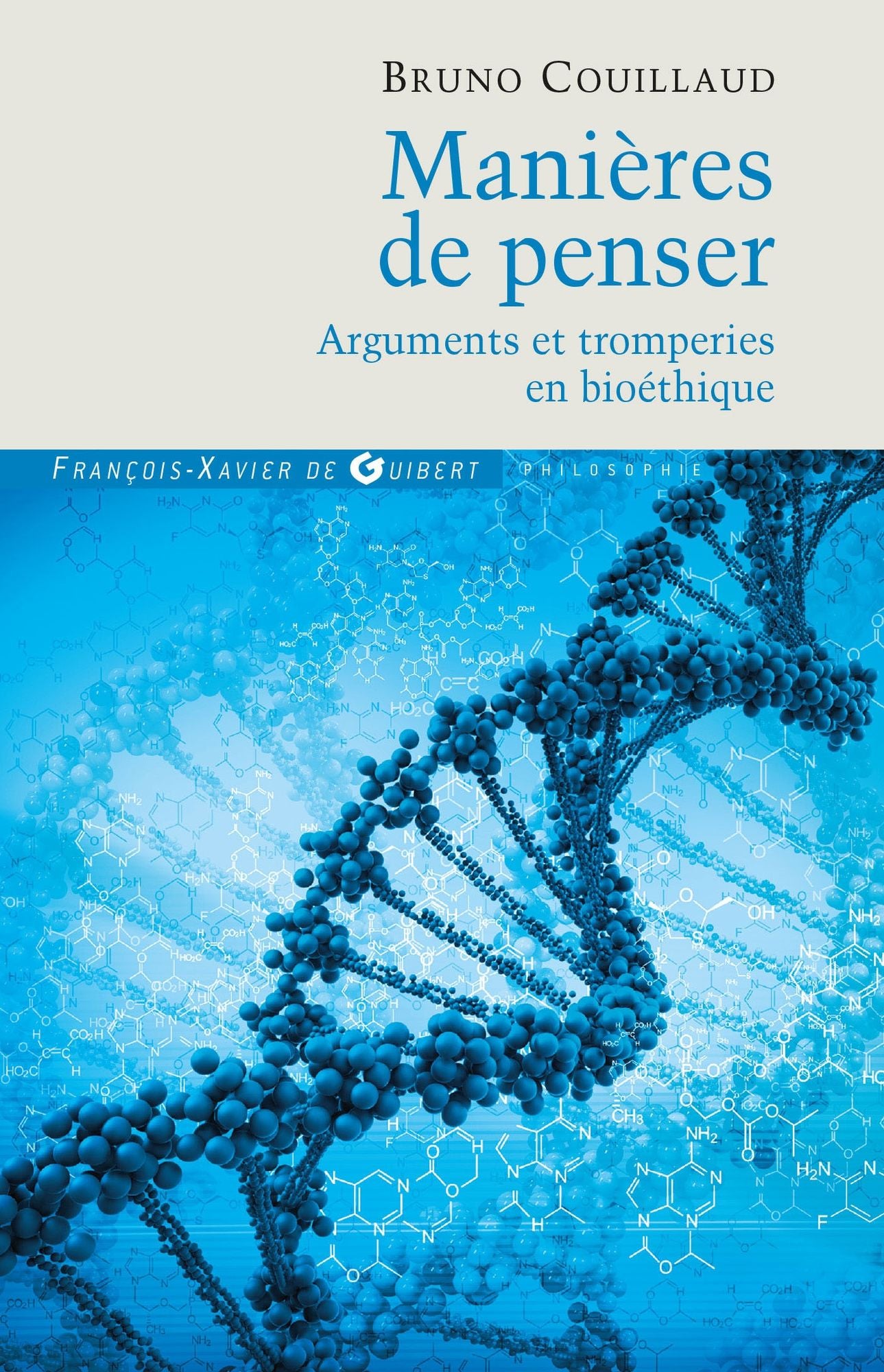 Manières de penser: Arguments et tromperies en bioéthique
