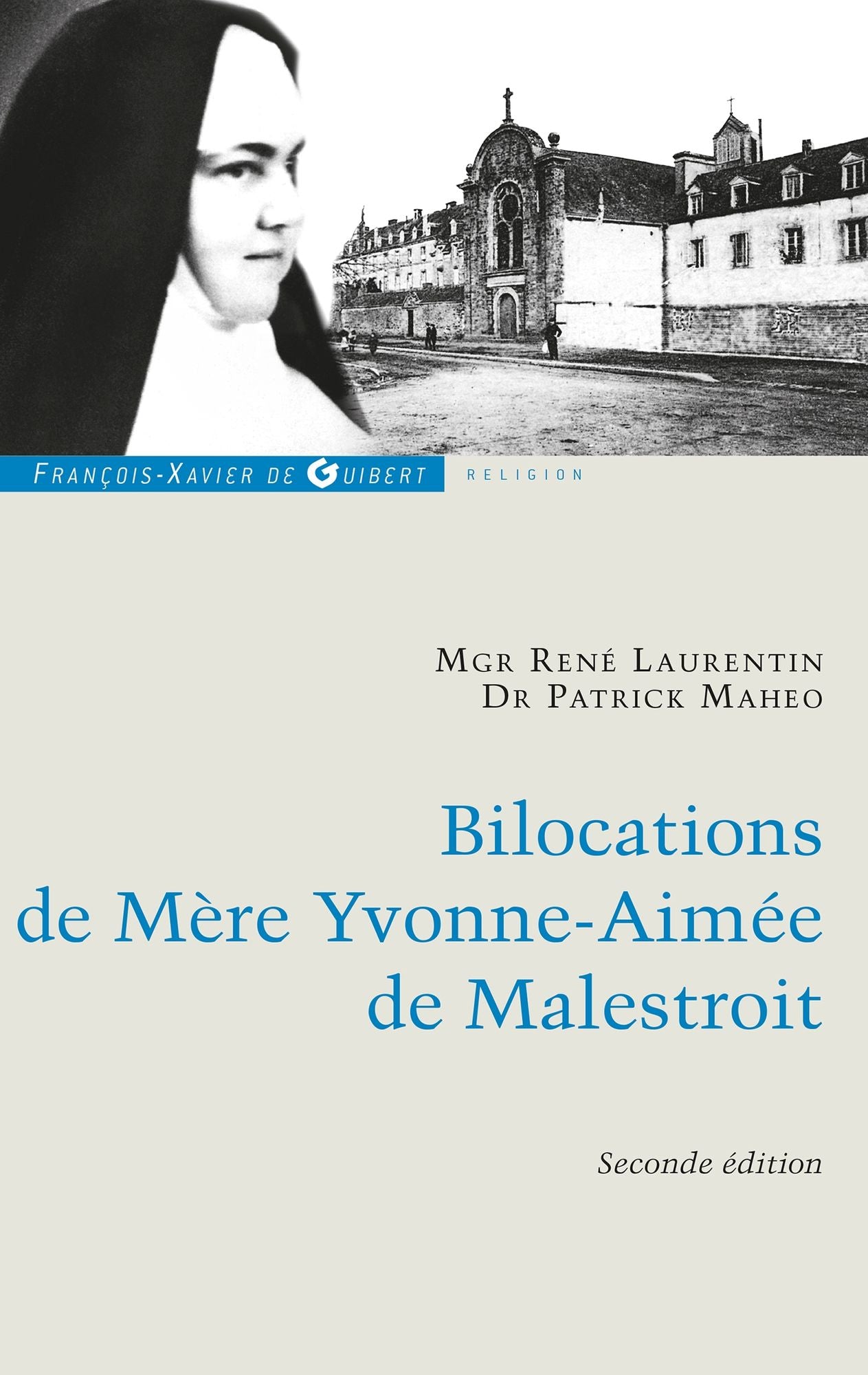 Bilocations de Mère Yvonne-Aimée de Malestroit: Etude critique en référence à ses missions