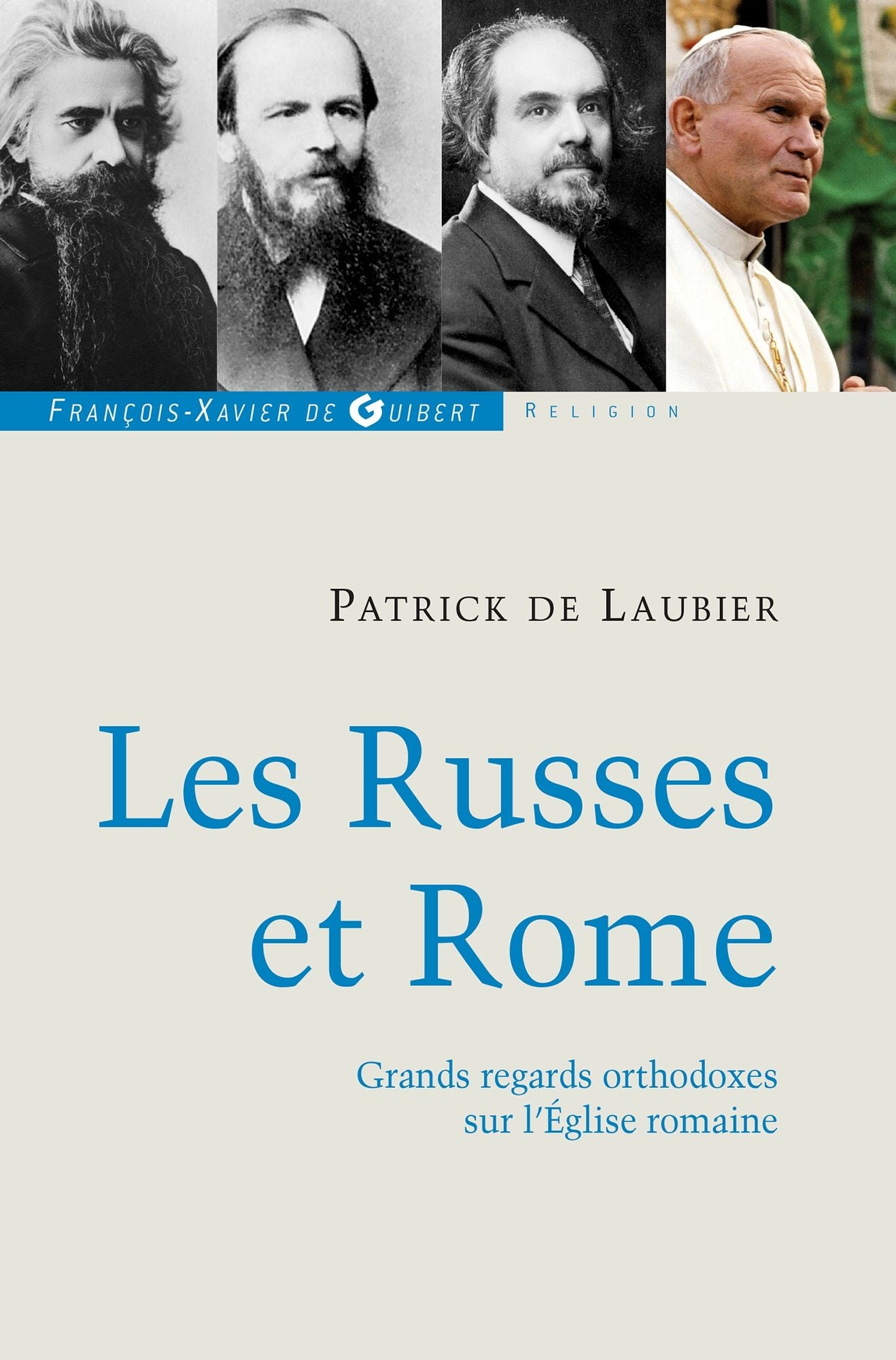 Les Russes et Rome: Quelques regards orthodoxes sur l'Eglise romaine