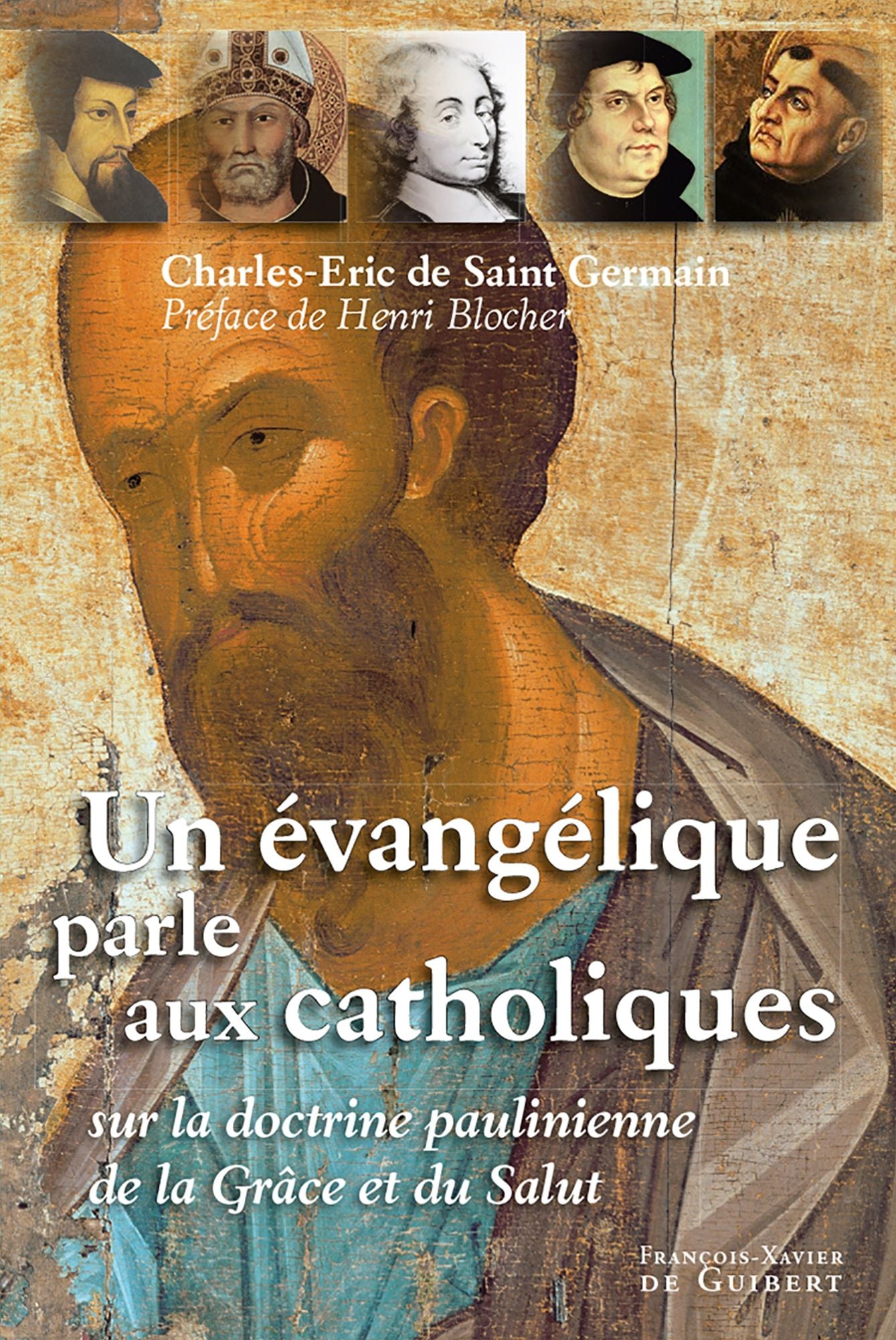 Un évangélique parle aux catholiques: Sur la doctrine paulinienne de la grâce et du salut
