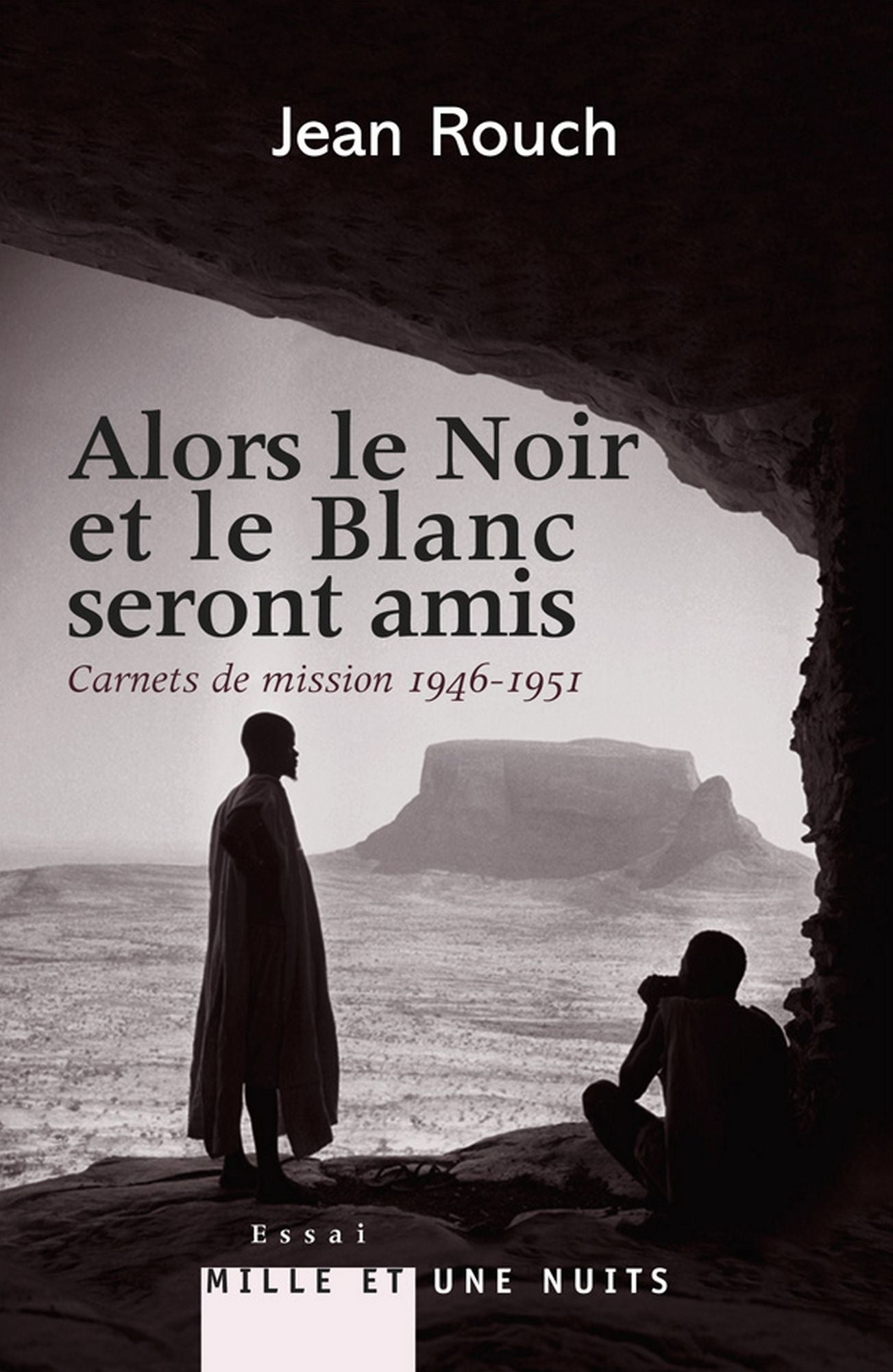 Et le Blanc et le Noir seront amis - Carnets de mission 1947-1951: Postface de Marie-Isabelle Merle des Isles