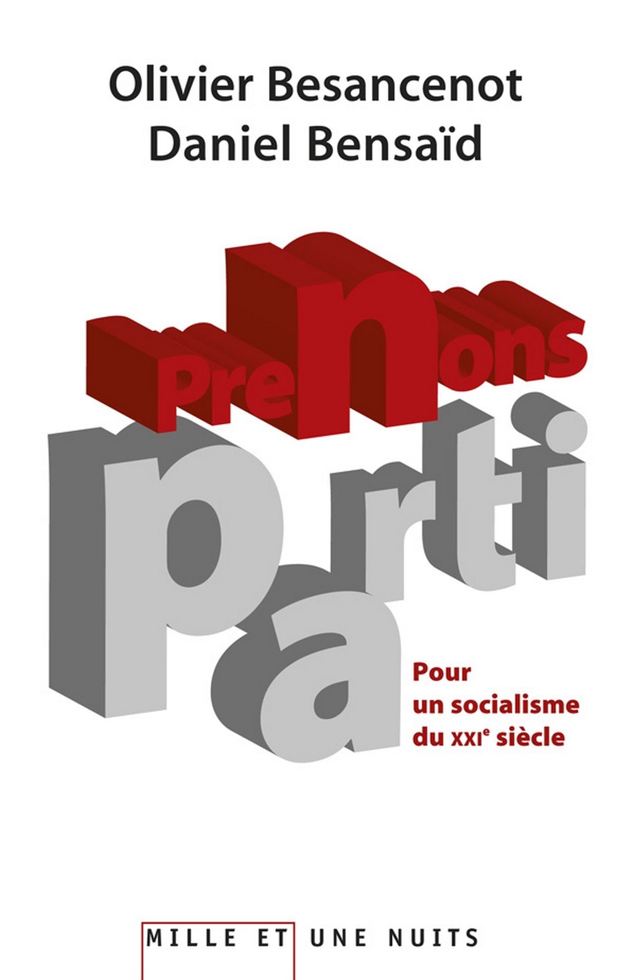 Prenons parti.: Pour un socialisme du XXIe siècle