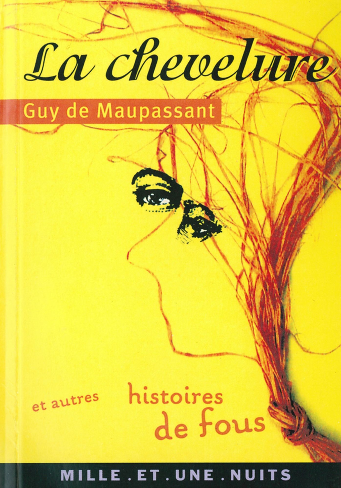 La Chevelure et autres histoires de fou