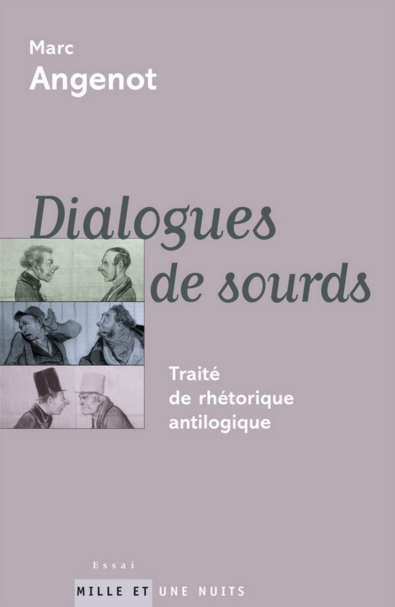 Dialogues de sourds: Traité de rhétorique antilogique
