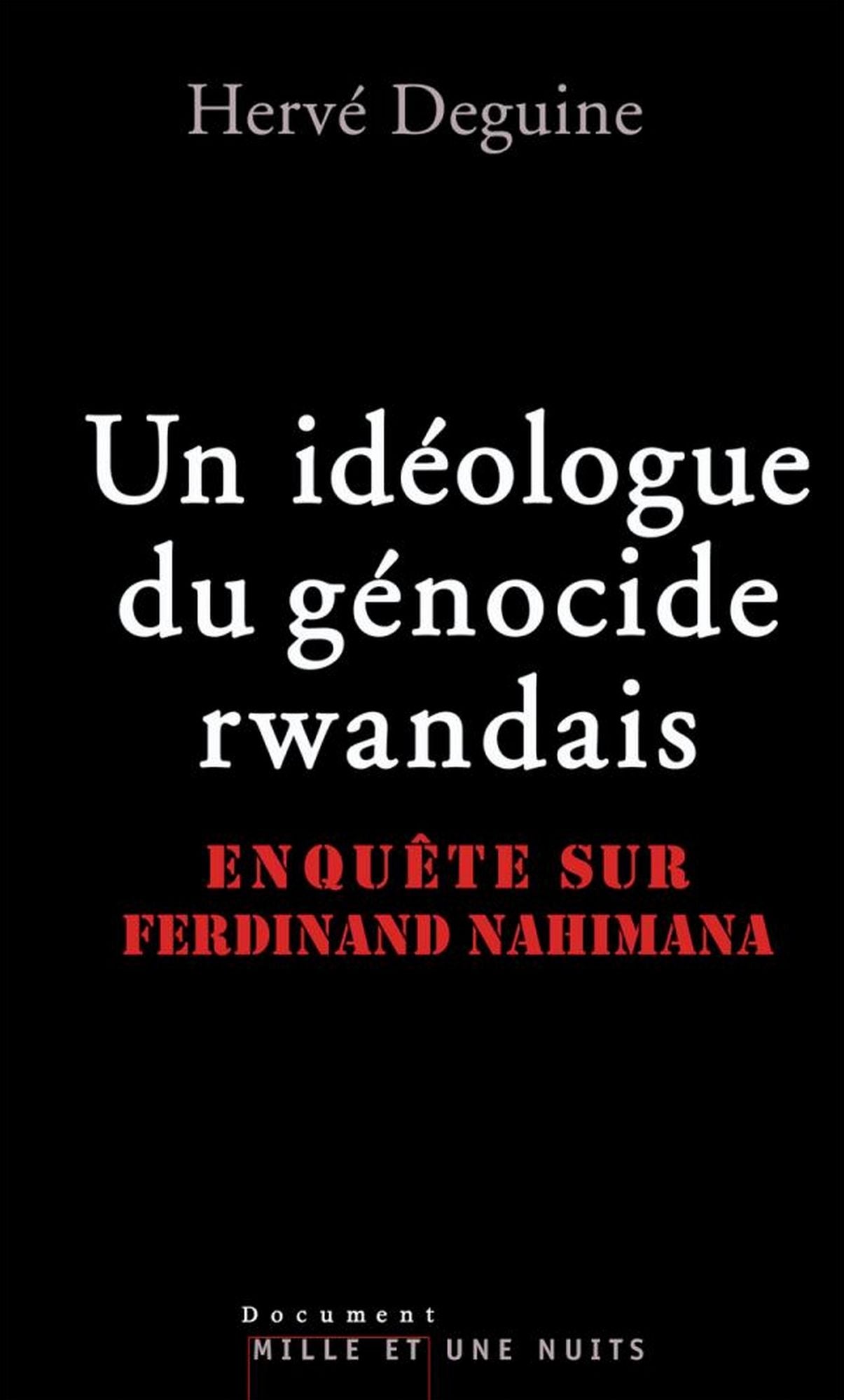 Un idéologue du génocide rwandais: Enquête sur Ferdinand Nahimana