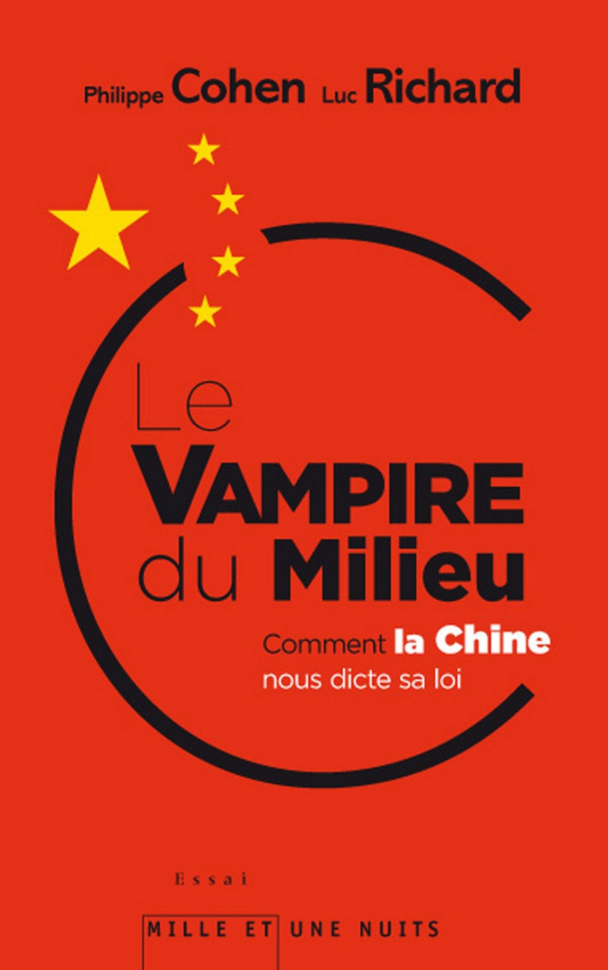 Le Vampire du milieu: Comment la Chine nous dicte sa loi